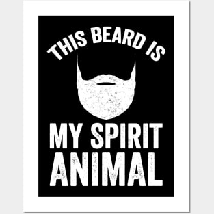 This beard is my spirit animal Posters and Art